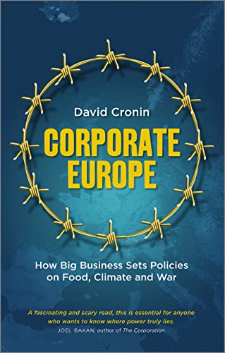 Corporate Europe: How Big Business Sets Policies on Food, Climate and War von Pluto Press (UK)